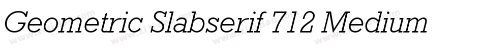 Geometric Slabserif 712 Medium BT字体转换
